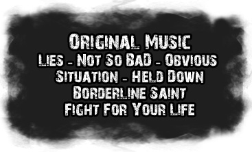 Original Music, Lies, Not So Bad, Situation, Obvious, Fight For Your Life